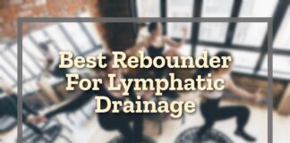 Best Rebounder For Lymphatic Drainage