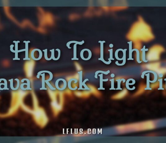 How To Light Lava Rock Fire Pit
