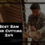 Best Saw For Cutting 2×4