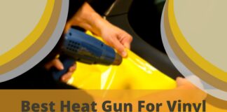 Best Heat Gun For Vinyl Wrapping a car – A Great Tool for Numerous Tasks